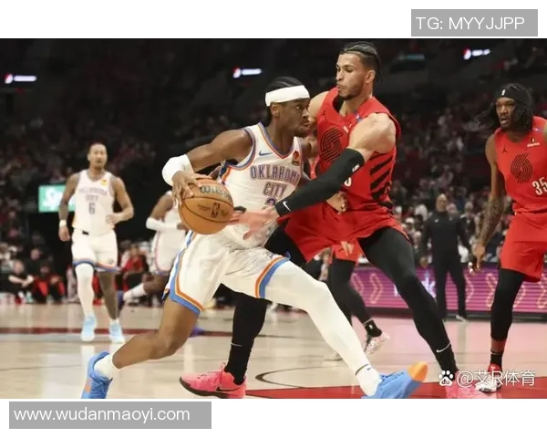 雷霆与开拓者对决分析球队状态与战术策略全面解读